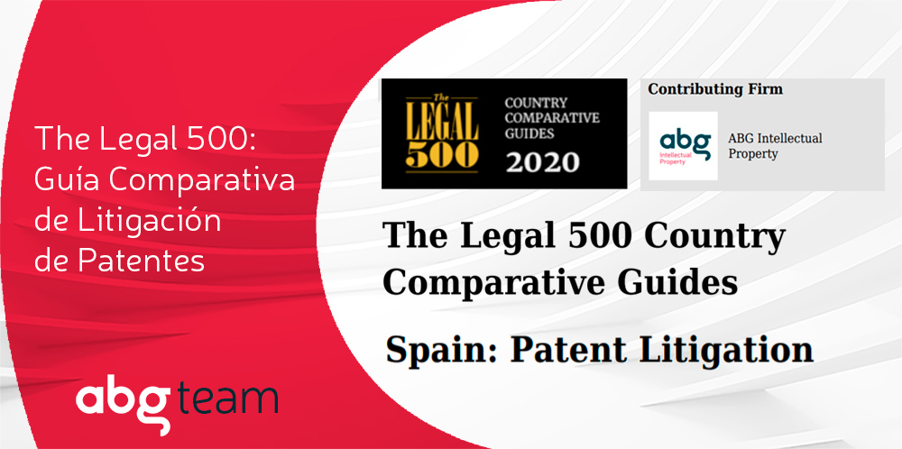 ABG IP representa a España en la Guía sobre Litigación de Patentes de The Legal 500