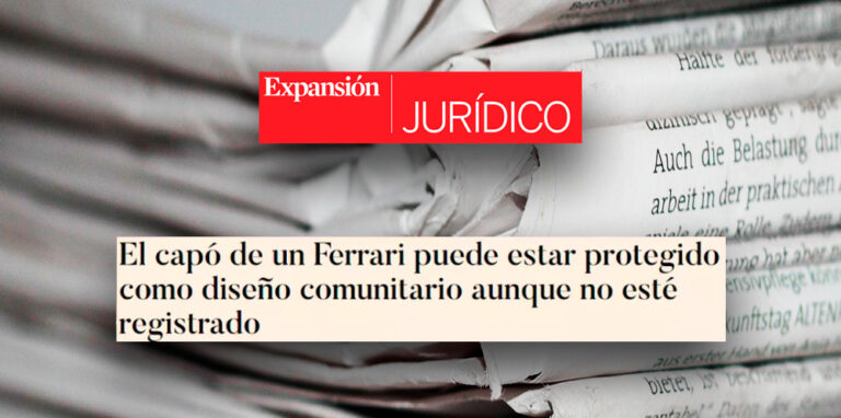 Expansión | Pablo Calvo comenta una sentencia del TJUE sobre la protección de un diseño de Ferrari