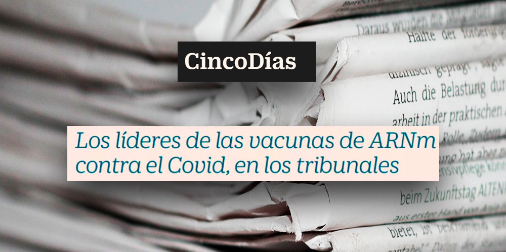 Cinco Días | Enric Carbonell analiza la demanda de Moderna contra Pfizer-BioNTech