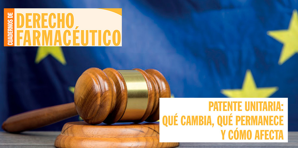 Cuadernos de Derecho Farmacéutico | Enric Carbonell y Rodrigo Manzanares publican un reportaje sobre la patente unitaria