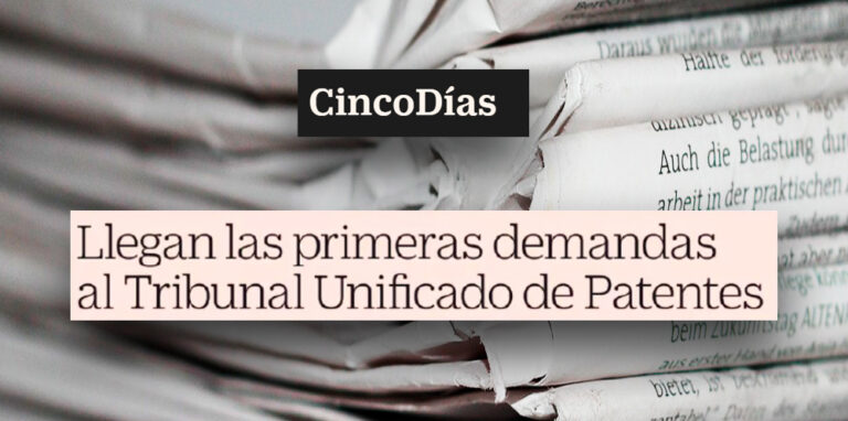 Lee más sobre el artículo Cinco Días | Iain McGeoch participa en un reportaje sobre las primeras demandas presentadas ante el Tribunal Unificado de Patentes