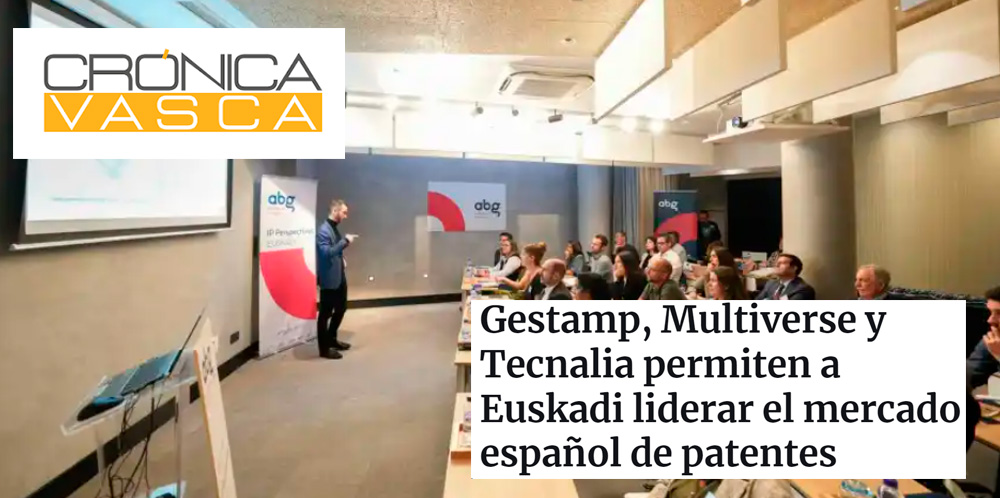 Crónica Vasca – El Español | Nuestro seminario IP Perspectives Euskadi impulsa un reportaje sobre las empresas vascas solicitantes de patentes europeas